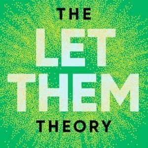 The Let Them Theory
