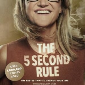 The 5 Second Rule: Transform Your Life